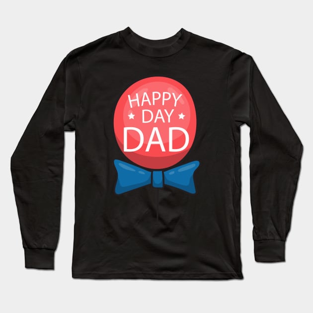 father's day gift - happy day dad - happy father's day Long Sleeve T-Shirt by Spring Moon
